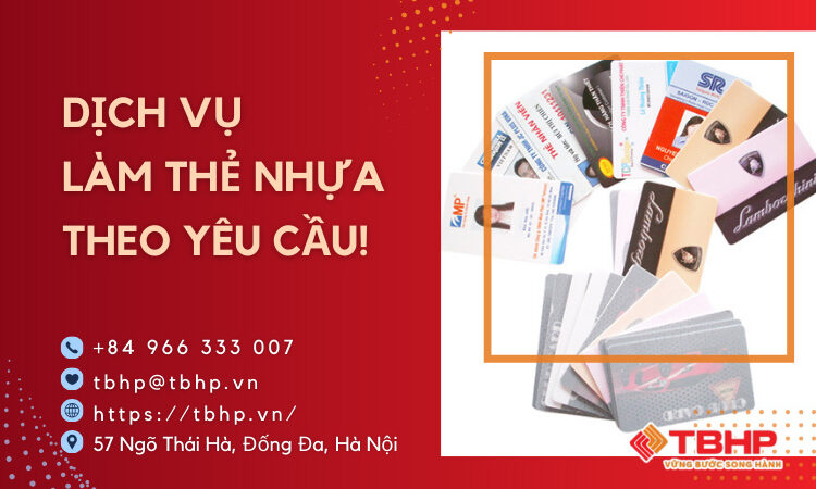 Dịch vụ làm thẻ nhựa theo yêu cầu!