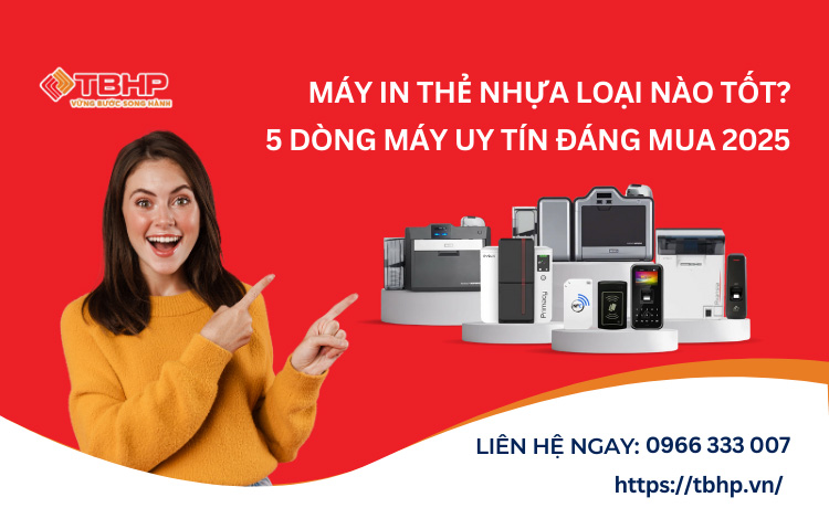 Máy in thẻ nhựa loại nào tốt