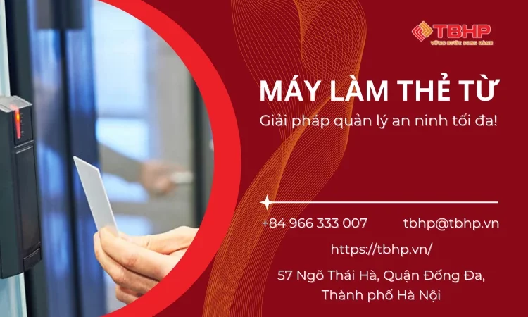 Máy làm thẻ từ – Giải pháp quản lý an ninh tối đa