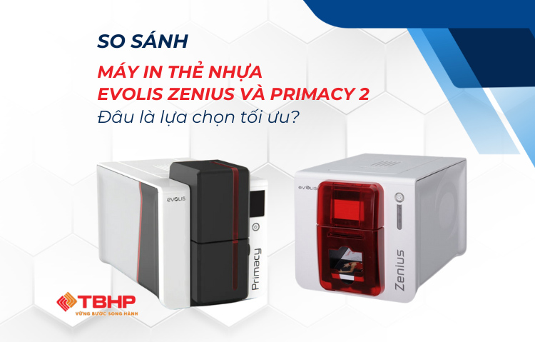 So sánh máy in thẻ nhựa Evolis Zenius và Evolis Primacy 2