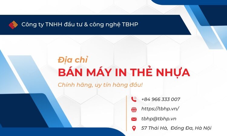 Địa chỉ bán máy in thẻ nhựa giá rẻ, chính hãng, uy tín!