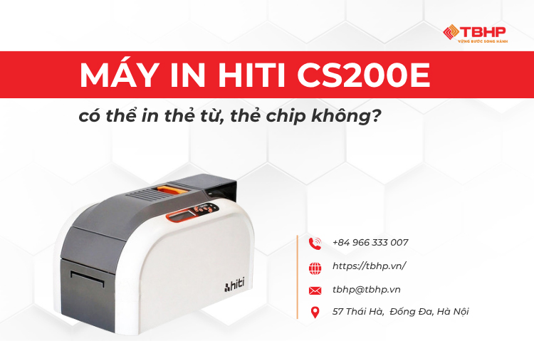 Máy in Hiti CS200e có in được thẻ chip, thẻ từ không?