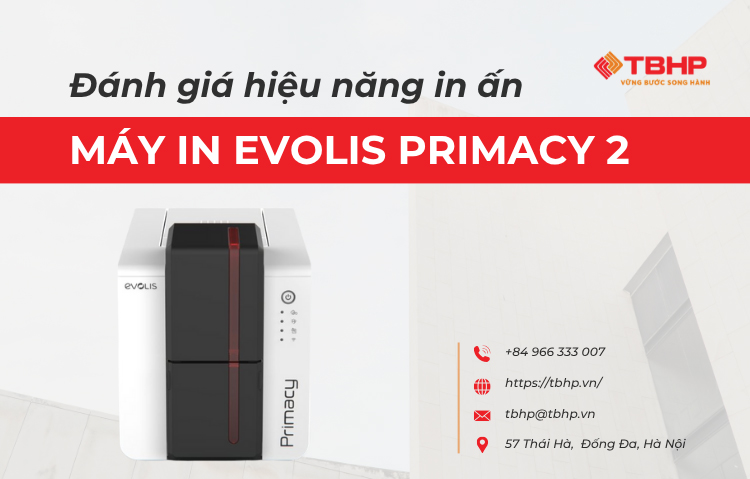 Đánh giá hiệu năng in ấn chuyên sâu của máy in thẻ nhựa Evolis Primacy 2