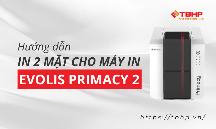Hướng dẫn in hai mặt máy in Evolis Primacy 2