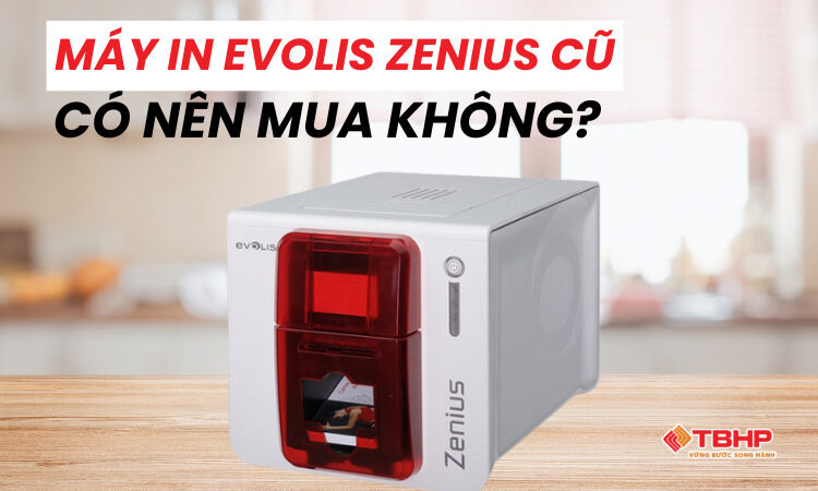 Có nên mua máy in thẻ nhựa evolis zenius cũ không?